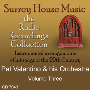 Pat Valentino & His Orchestra, Volume Three