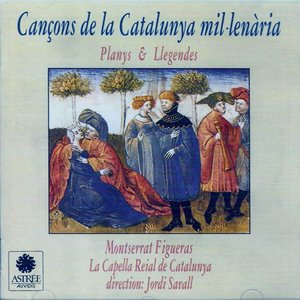 Cançons de la Catalunya mil·lenària. Planys i Llegendes / La Capella Reial de Catalunya - Jordi Savall