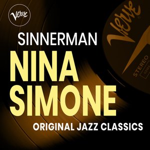 Sinnerman - Nina Simone Original Jazz Classics