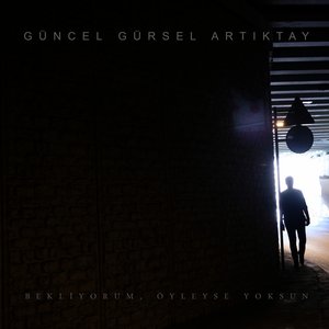 Bekliyorum, Öyleyse Yoksun - EP