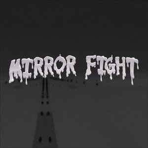 Mirror Fight (Stripped)