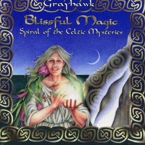 Blissful Magic: Spiral Of The Celtic Mysteries