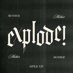 Explode! (Sped Up) - Single