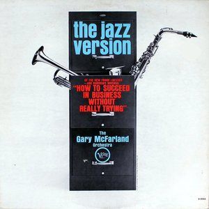 The Jazz Version of "How to Succeed in Business without Really Trying"