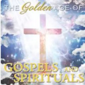 The Golden Age Of Gospels & Spirituals