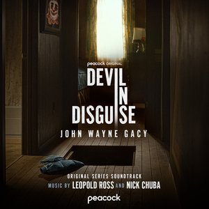 Devil In Disguise: John Wayne Gacy (Original Series Soundtrack)