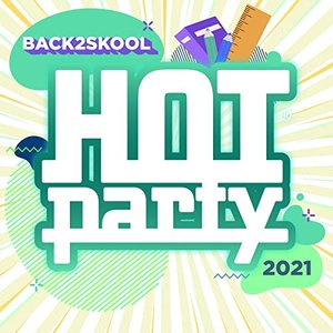 HOT PARTY BACK2SKOOL 2021