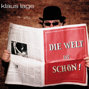 Klaus Lage - Die Welt Ist Sch�n! - Zortam Music