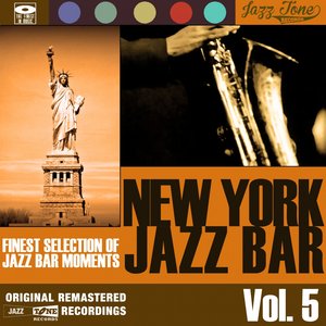 New York Jazz Bar, Vol. 5 (Finest Selection of Jazz Bar Moments)