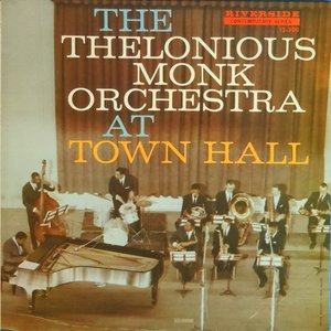 The Thelonious Monk Orchestra at Town Hall