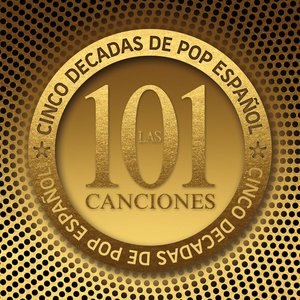 Las 101 canciones - Cinco décadas de Pop Español