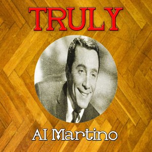 Truly Al Martino