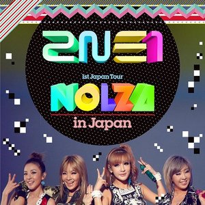 2NE1 1st Japan Tour “NOLZA in Japan”