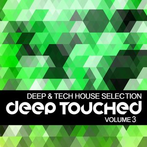 Deep Touched, Vol. 3 (Deep and Tech House Selection)