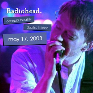 2003-05-17: Olympia Theatre, Dublin, Ireland