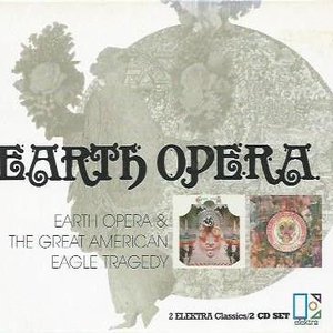 Earth Opera / The Great American Eagle Tragedy