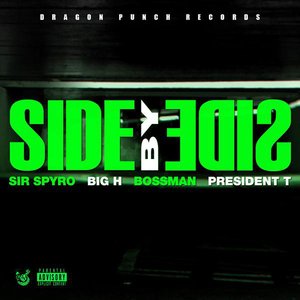 Side By Side (feat. Big H, Bossman Birdie & President T) - Single
