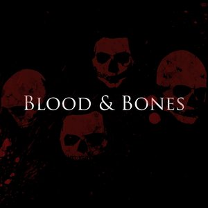 Blood & Bones