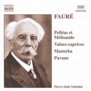 FAURÉ: Pelleas et Melisande / Valses-caprices