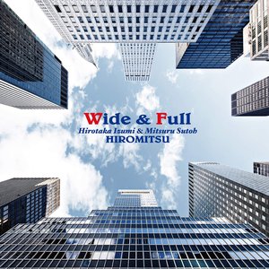 Wide & Full