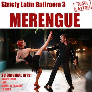Strictly Latin Ballroom, Vol. 3: Merengue (20 Original Bachata Hits)