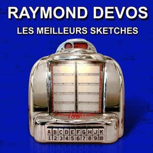 Les meilleurs sketches de Raymond Devos