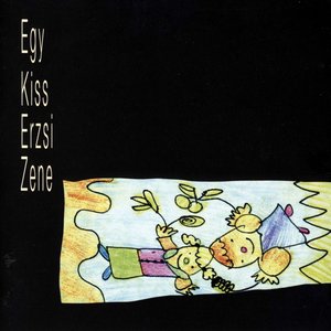 Egy Kiss Erzsi Zene