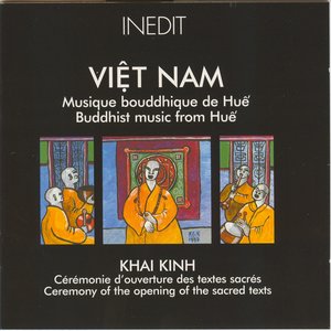 Viêt nam. musique bouddhique de huê. buddhist music from huê. khai kinh. cérémonie d'ouverture des textes sacrés. ceremony of the opening of the sacred texts.