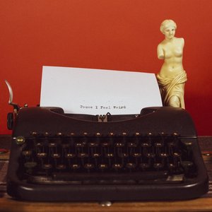 Cause I Feel Weird - Single