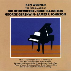 The Piano Of Bix Beiderbecke, Duke Ellington, George Gershwin, James P. Johnson