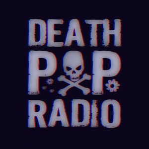 Death Pop Radio [Explicit]