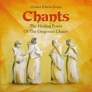 Chants: The Healing Power of the Gregorian Chants