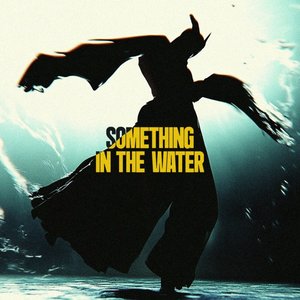 Something in the Water - Single