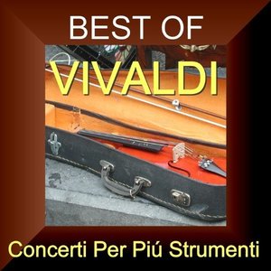 Best Of Vivaldi CD2 - Concerti Per Piú Strumenti