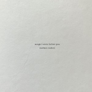songs i wrote before you