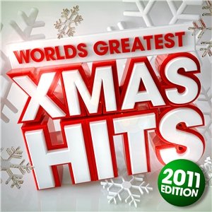 40 Worlds Greatest Christmas Hits 2011 - The only Xmas Hits album you'll ever need
