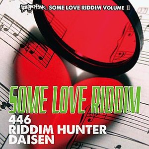 Some Love Riddim Vol. II