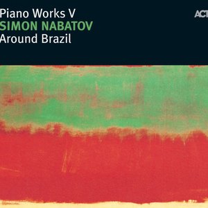 Around Brazil - Piano Works V