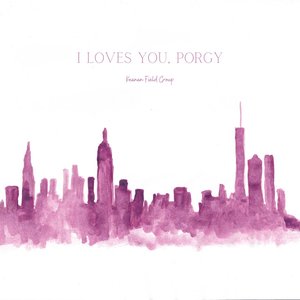 I Loves You, Porgy