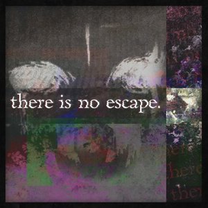 there is no escape.
