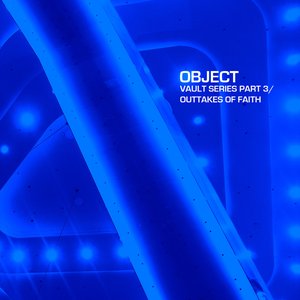Vault Series, Part 3/Outtakes of Faith