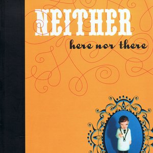 Neither Here nor There