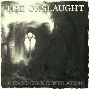 The Onslaught: A Hardcore Compilation