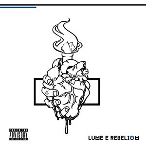 Lume e Rebeliom [Explicit]