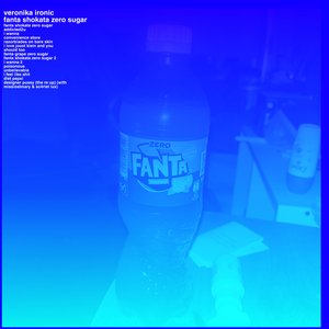 fanta shokata zero sugar 1 & 2 [Explicit]