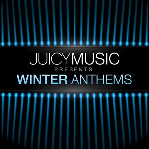 Juicy Music Winter Anthems