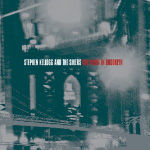 Stephen Kellogg and the Sixers - One Night in Brooklyn - Zortam Music