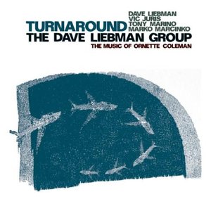 Dave Liebman Group: Turnaround