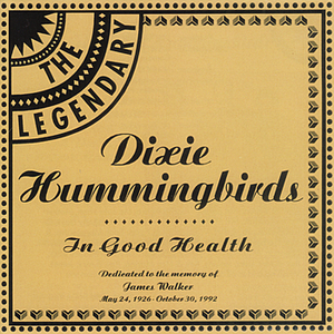 The Dixie Hummingbirds - In Good Health - Zortam Music