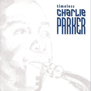 Timeless: Charlie Parker